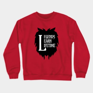 Legends Learn Lifetime Crewneck Sweatshirt